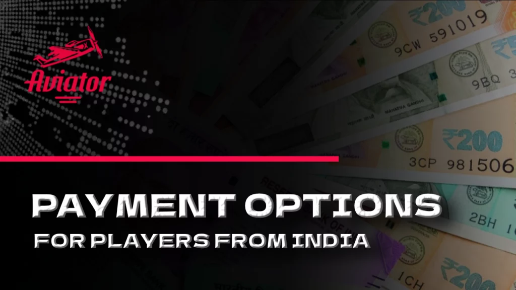 Money background with Aviator logo and text: Payment options for players from India